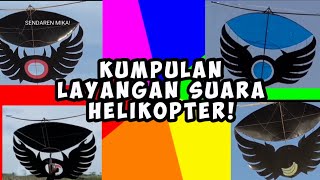 KUMPULAN LAYANGAN SENDAREN MIKA! SUARA HELIKOPTER 😱😱