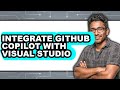 How to Integrate Github Copilot with Visual Studio - Step by Step