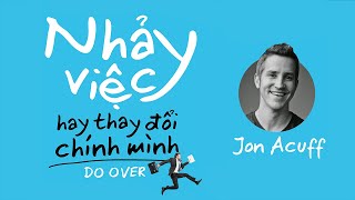 [Sách Nói] Nhảy Việc Hay Thay Đổi Chính Mình - Chương 1 | Jon Acuff #kynang