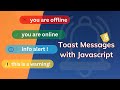 Enhancing User Experience with Offline/Online Toast Messages |Vanilla JS, HTML, CSS