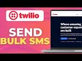 How to Send Bulk SMS on Twilio | Step by Step Tutorial