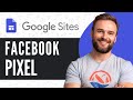 How To Add Facebook Pixel to Google Sites - Full Guide (2024)