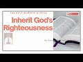 inherit god s righteousness message by pastor wilson joseph tpm message