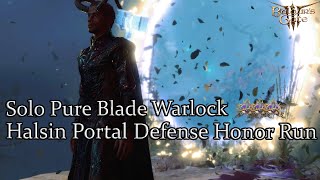 Solo Pure Blade Warlock Halsin Portal Defense Honor Run Part 38