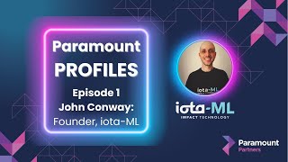 Paramount Profiles: Ep001, John Conway, iota ML