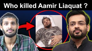 Exposing the Death of Aamir Liaquat