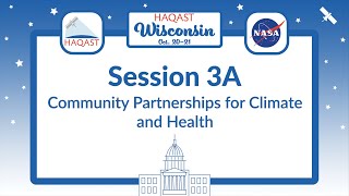 HAQAST Wisconsin: Session 3A - Community Partnerships for Climate and Health
