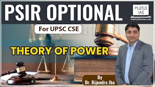 PSIR: Theory of Power | PSIR Optional lectures, Bijendra Jha | Crack UPSC CSE/IAS 2024 | Plutus IAS