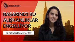 BAŞARI İÇİN BU 10 ALIŞKANLIĞI BIRAKIN | BAŞARI SIRLARI