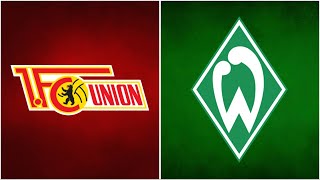 🔴SV Werder Bremen - Union Berlin / LIVE