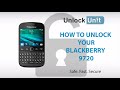 UNLOCK BLACKBERRY 9720 - HOW TO UNLOCK YOUR BLACKBERRY 9720 UNLOCK BLACKBERRY 9720 - HOW TO UNLOCK YOUR BLACKBERRY 9720