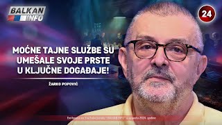 INTERVJU: Žarko Popović - Moćne tajne službe su umešale svoje prste u ključne događaje! (12.8.2024)