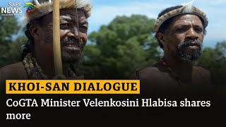 Khoi-San Dialogue | CoGTA Minister Velenkosini Hlabisa shares more