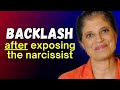 Backlash after exposing the narcissist