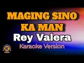 MAGING SINO KA MAN - Rey Valera (Karaoke Version)