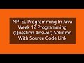 Programming In Java Week 12 Question Answer with source link NPTEL