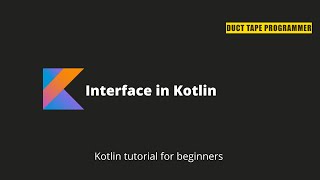 Kotlin tutorial - Interface in Kotlin ( 16 )