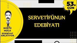 Servetifünun Edebiyatı | 100 Günde Edebiyat Kampı 53.Gün | RÜŞTÜ HOCA