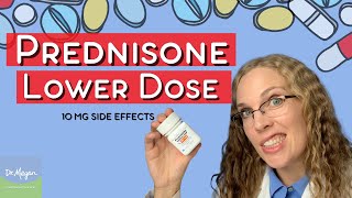 Side Effects of Lower Doses (Prednisone 10mg Tablets)