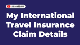 My International Travel Insurance Claim Details In Canada