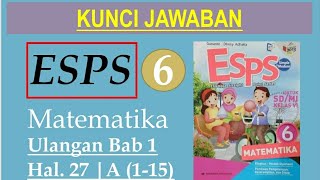 ESPS 6 - Hal. 27 | Ulangan Bab 1 | A (1-15)