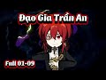 Đạo Gia Trần An | Full 01-09 | NoNoSub