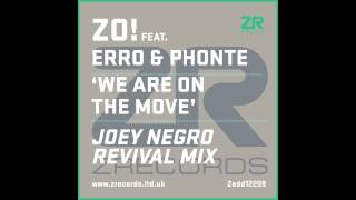 Zo! feat Erro \u0026 Phonte - We Are On The Move (Dave Lee fka Joey Negro Revival Mix)