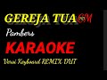 KARAOKE GEREJA TUA PAMBERS, REMIX DUT ASYIK