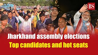 Jharkhand assembly elections: Top candidates and hot seats | Jharkhand elections 2024