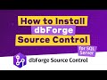 Get started with dbForge Source Control in a minute