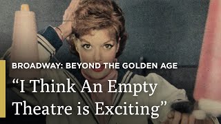 "I Think An Empty Theatre is Exciting" | Broadway: Beyond the Golden Age | Great Performances on PBS