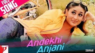Andekhi Anjaani   Full Song   Mujhse Dosti Karoge   Hrithik Roshan, Kareena Kapoor, Rani Mukerji