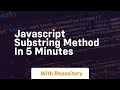 Javascript substring method in 5 minutes