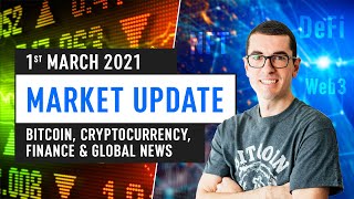 Bitcoin, Ethereum, DeFi & Global Finance News – Feb 28th 2021