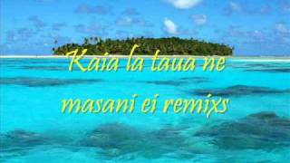 Dj MeNzY - Kaia la taua ne masani ei remixs