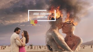 SAAHO: Babby won't you tell me | Prabhas Shraddha | Romantic song | Movie Run