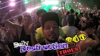 Daily Destruction Thous 240 - 4EVERY1 FESTIVAL!