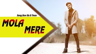 MOLA MERE// SWAG ZERO SIX// SAD SONG//2022