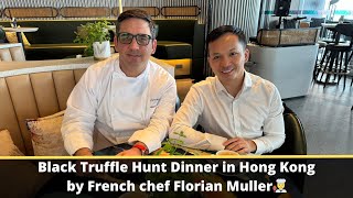 Black Truffle Hunt Dinner in Hong Kong by French chef 🧑‍🍳