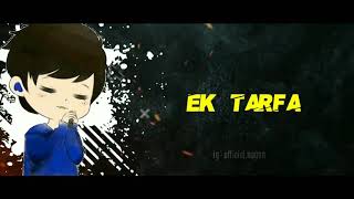 Ek Tarfa - Darshan Raval WhatsApp Status Video | Sad whatsapp status | NP status world