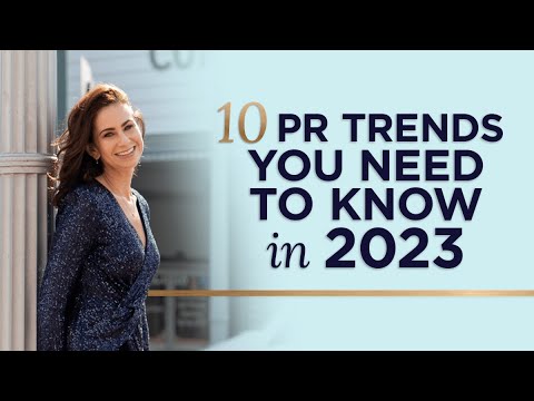 10 PR Trends You Need to Know to Succeed in 2023