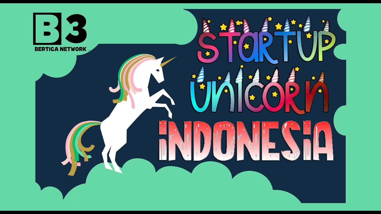 Startup Unicorn Indonesia | Umum | Bertiga Network | Episode#8 - YouTube