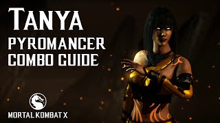 Mortal Kombat X: TANYA (Pyromancer) Combo Guide