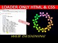 How to Make Animated loader  | CSS Loading Animations | CSS Preloaders | Loading Animation HTML CSS
