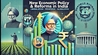 Class 12New Economic Policy & Reforms in India: LPG, IMF, World Bank & Green Revolution Explained