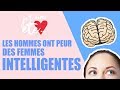 Les femmes intelligentes font-elles peur aux hommes ? - Je t'aime etc.