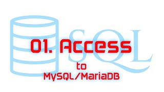 01. Access to MySQL/MariaDB