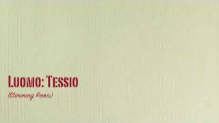 Luomo Tessio (Stimming remix)