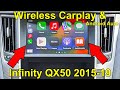 V2 Wireless CarPlay and Wireless AndroidAuto in Infiniti Q50 Q60 QX50 2015-2019