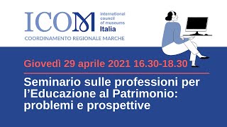 CR Marche | Le professioni per l’Educazione al Patrimonio: problemi e prospettive – 29 aprile 2021